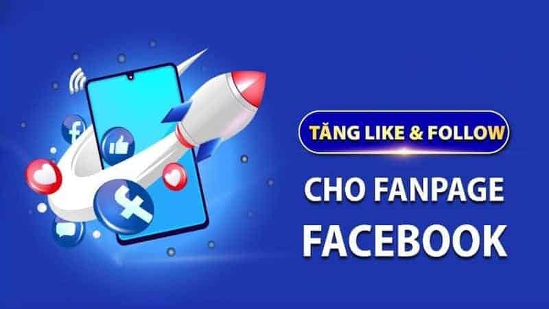tăng Like Follow fanpage Facebook