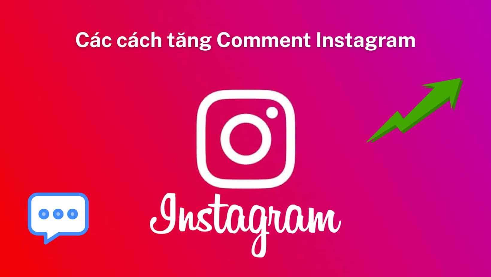 dich-vu-tang-comment-instagram-1 chiến lược đẩy mạnh bình luận Instagram hiệu quả