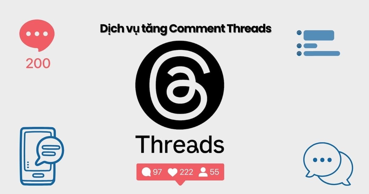 dich-vu-tang-comment-threads Dịch vụ tăng Comment Threads