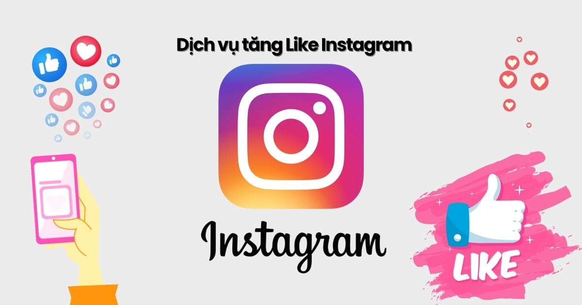 dich-vu-tang-like-instagram Dịch vụ tăng Like Tim Instagram