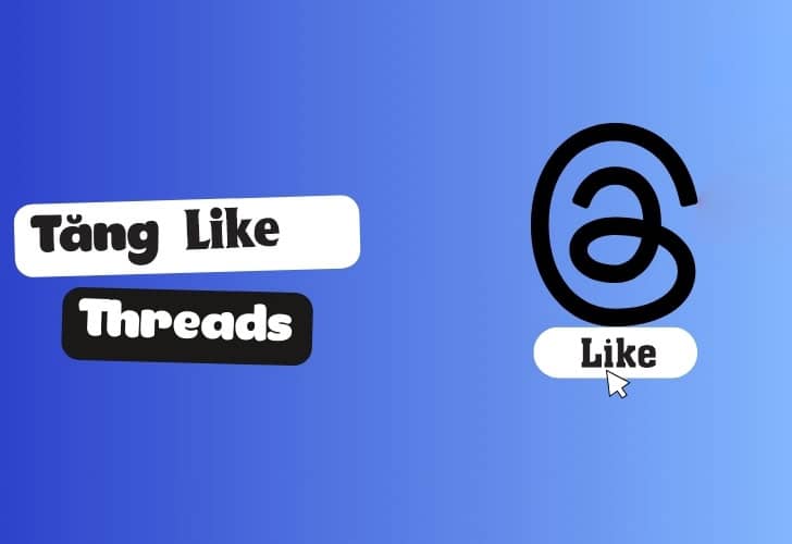 dich-vu-tang-like-threads-1 Tại sao "like" lại quan trọng trên threads?