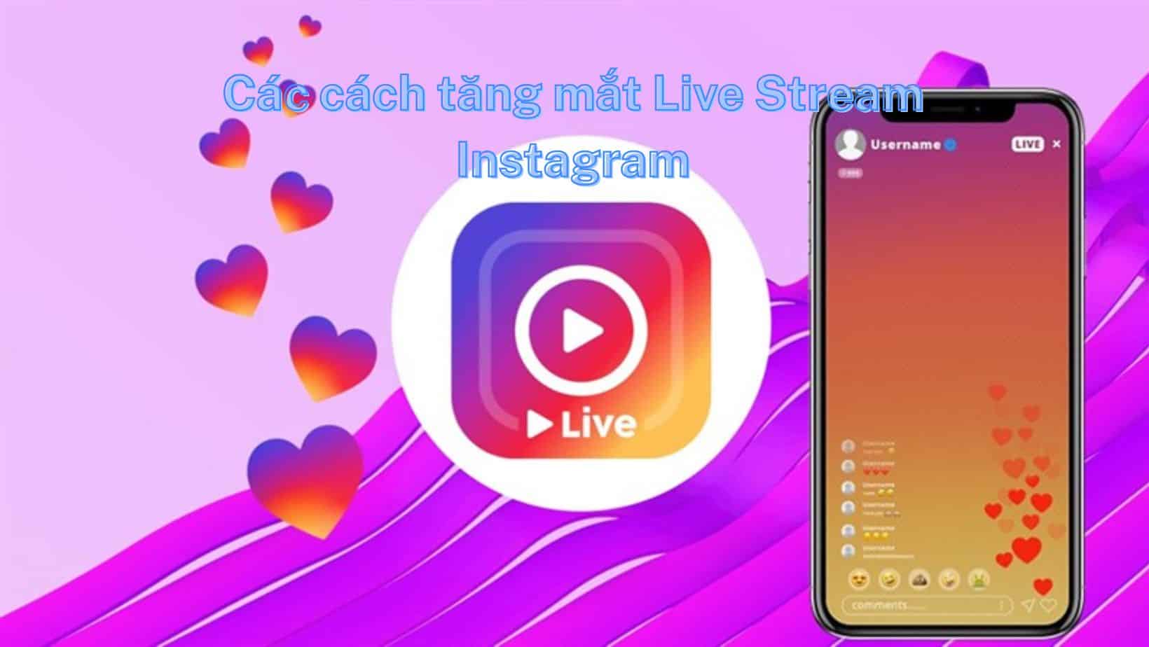 dich-vu-tang-mat-live-stream-instagram-1 Các cách tăng mắt Live Stream Instagram